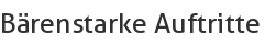 Bärenstarke Auftritte